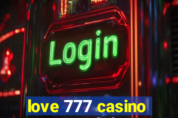 love 777 casino
